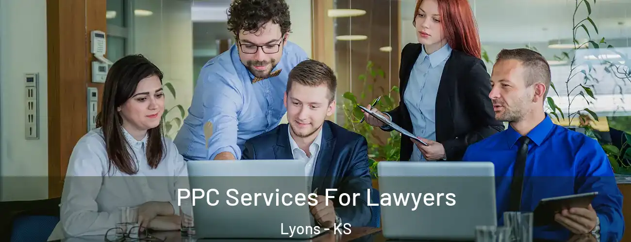 PPC Services For Lawyers Lyons - KS