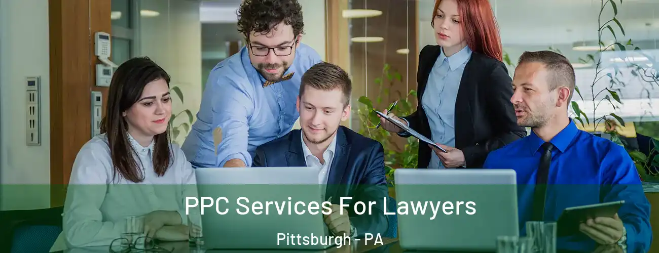  PPC Services For Lawyers Pittsburgh - PA