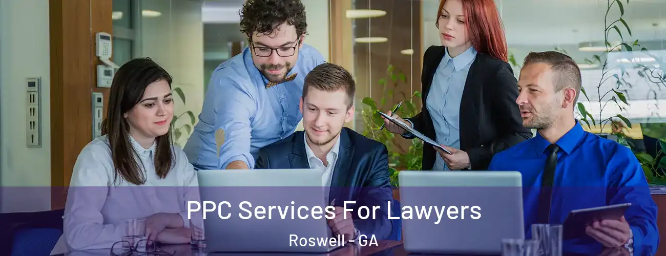  PPC Services For Lawyers Roswell - GA