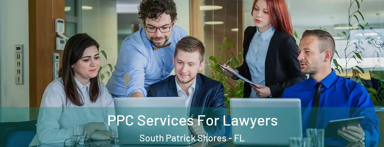 PPC Services For Lawyers South Patrick Shores - FL