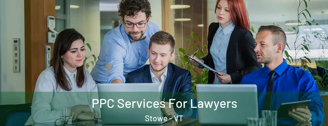  PPC Services For Lawyers Stowe - VT
