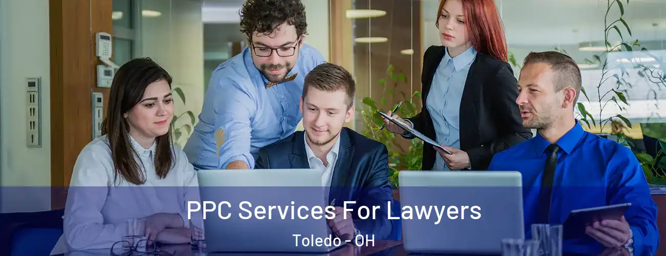  PPC Services For Lawyers Toledo - OH