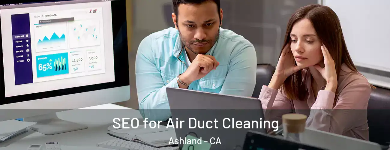  SEO for Air Duct Cleaning Ashland - CA