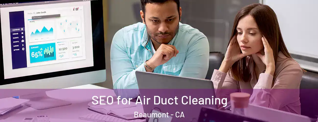  SEO for Air Duct Cleaning Beaumont - CA