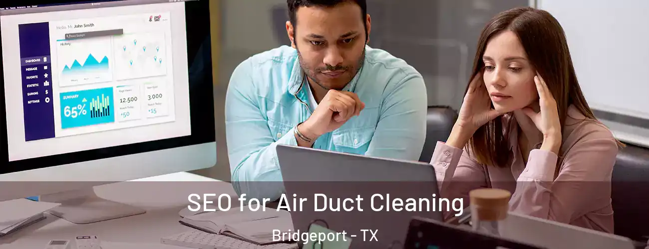 SEO for Air Duct Cleaning Bridgeport - TX