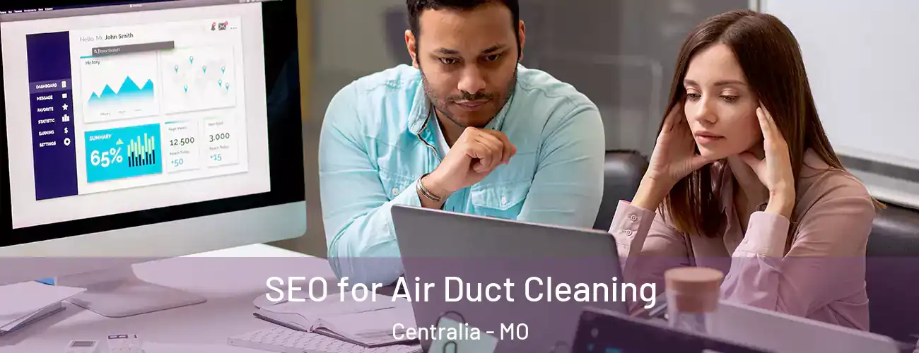  SEO for Air Duct Cleaning Centralia - MO