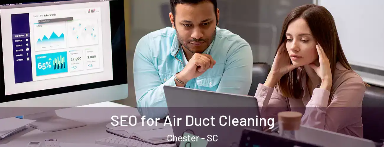  SEO for Air Duct Cleaning Chester - SC