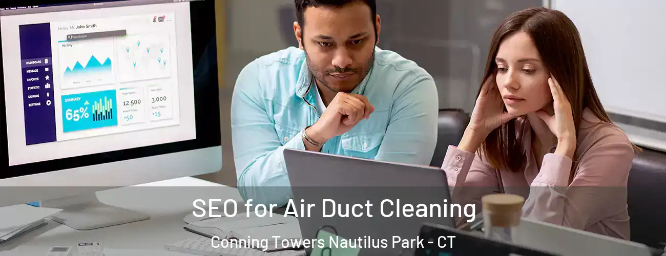 SEO for Air Duct Cleaning Conning Towers Nautilus Park - CT