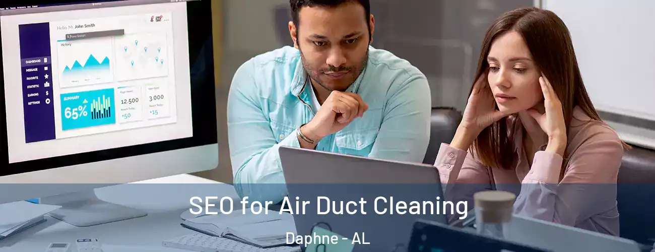  SEO for Air Duct Cleaning Daphne - AL