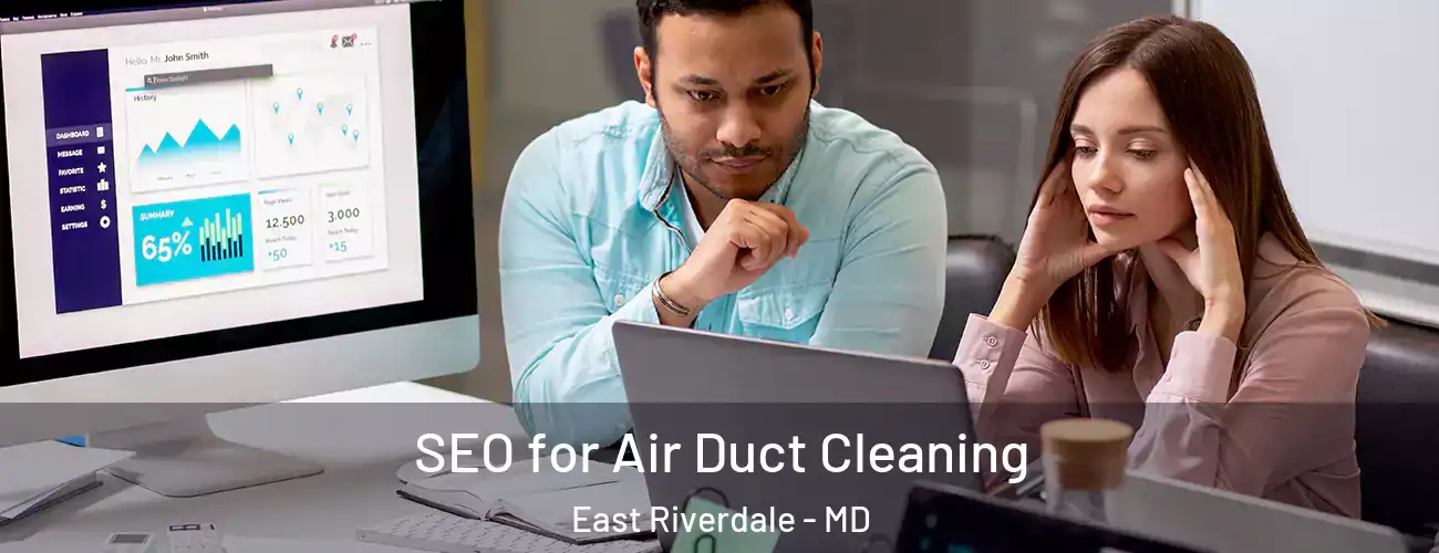 SEO for Air Duct Cleaning East Riverdale - MD