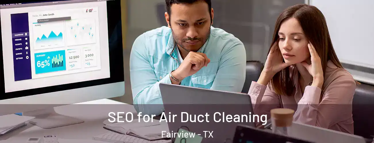 SEO for Air Duct Cleaning Fairview - TX