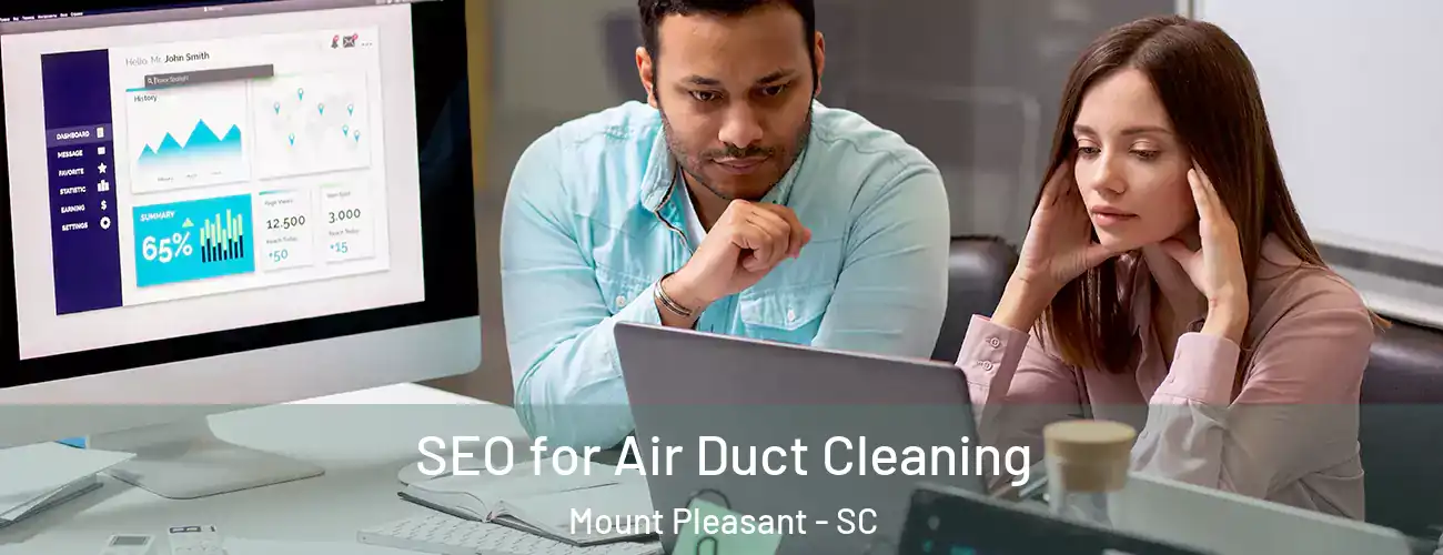  SEO for Air Duct Cleaning Mount Pleasant - SC