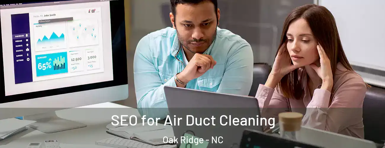  SEO for Air Duct Cleaning Oak Ridge - NC