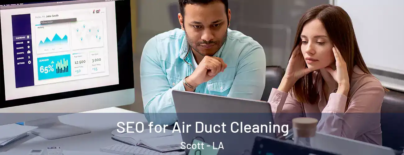  SEO for Air Duct Cleaning Scott - LA