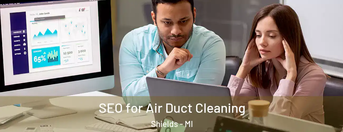 SEO for Air Duct Cleaning Shields - MI