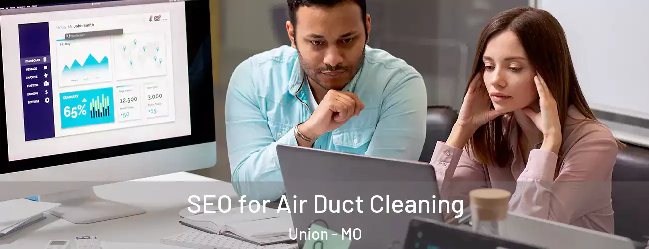  SEO for Air Duct Cleaning Union - MO