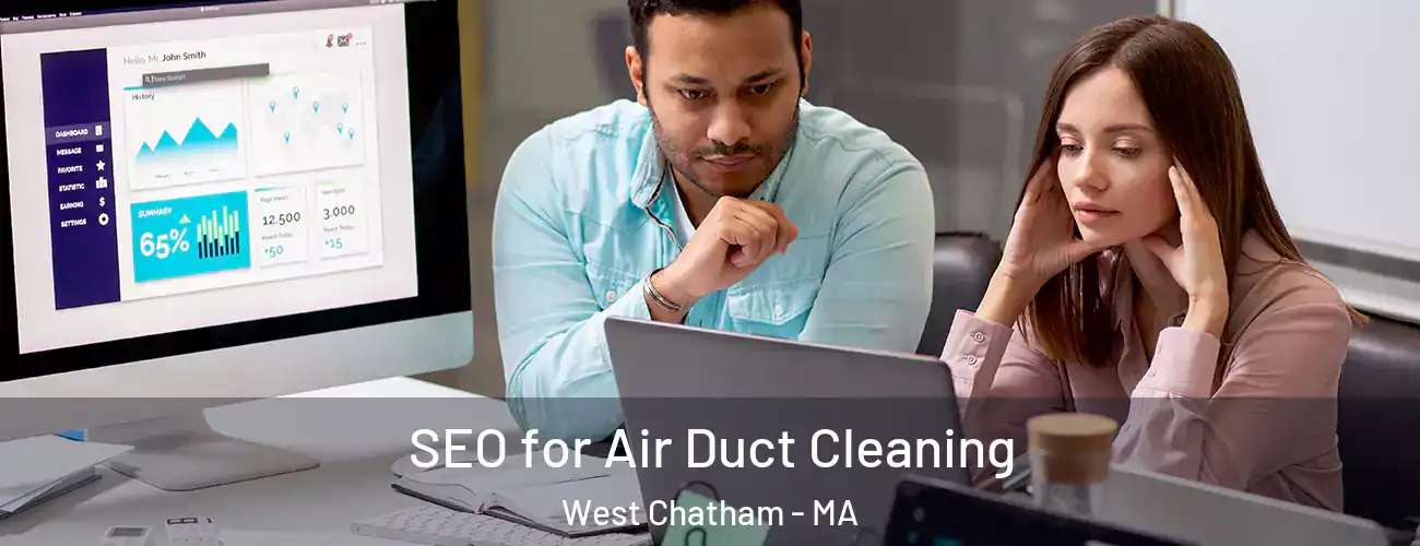  SEO for Air Duct Cleaning West Chatham - MA