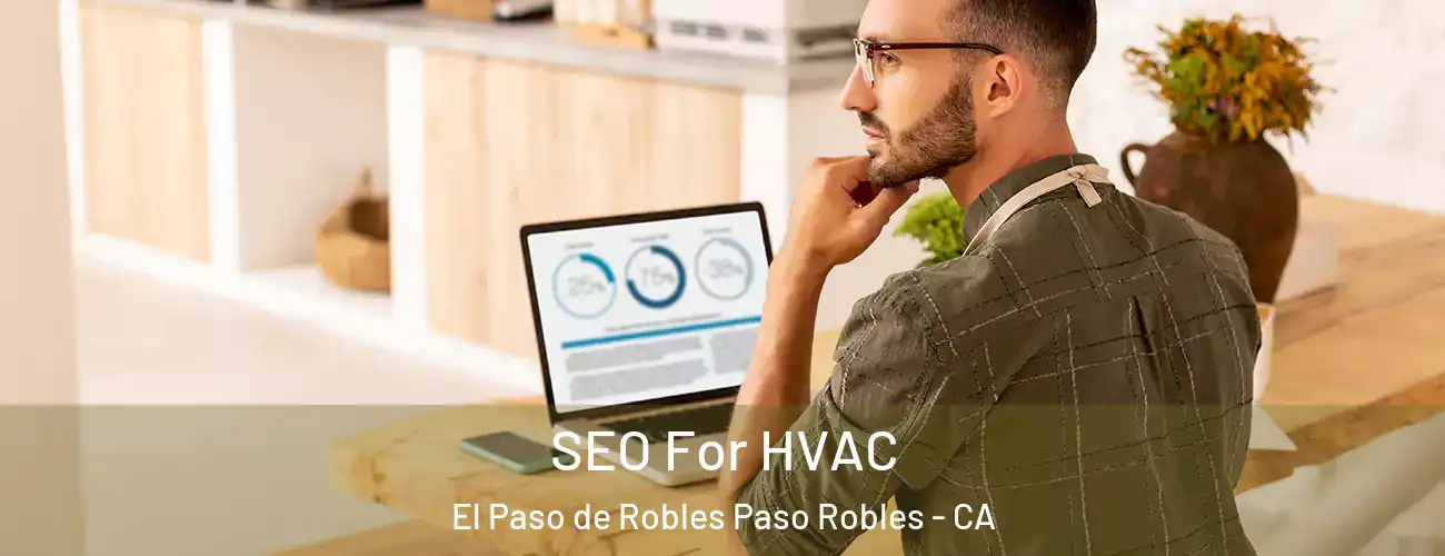  SEO For HVAC El Paso de Robles Paso Robles - CA