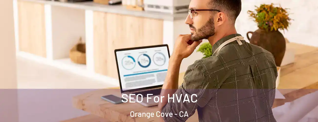  SEO For HVAC Orange Cove - CA