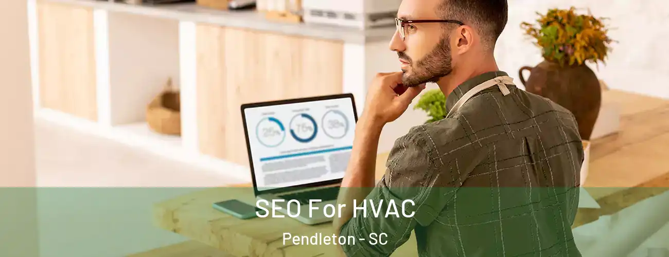  SEO For HVAC Pendleton - SC