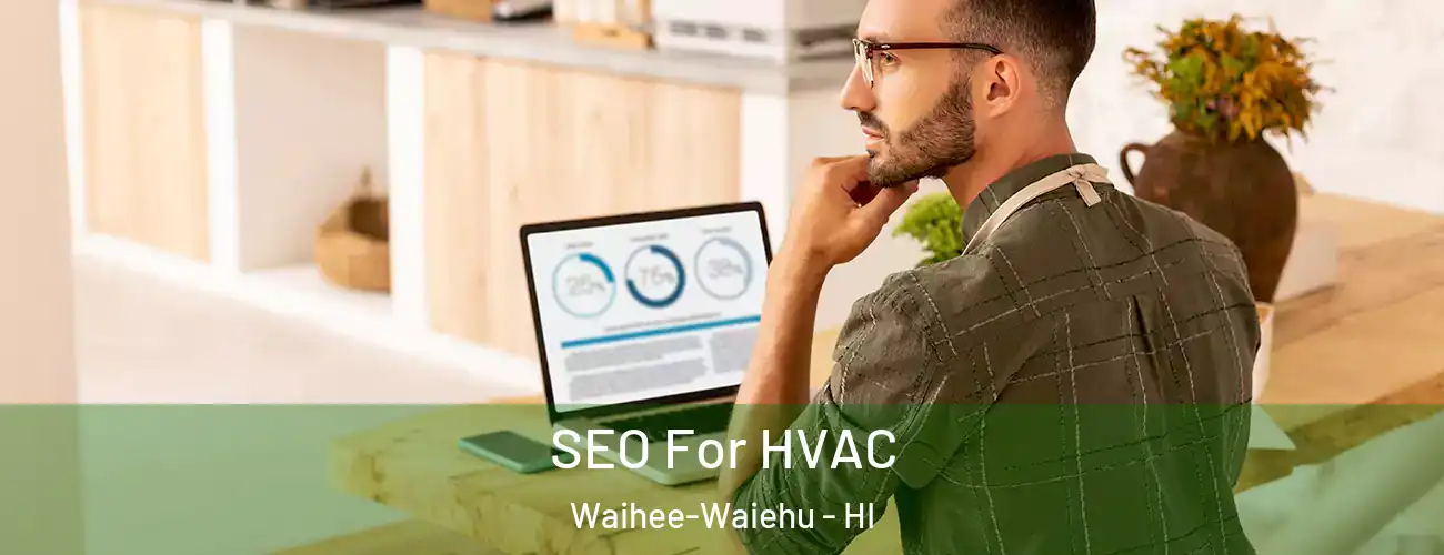  SEO For HVAC Waihee-Waiehu - HI
