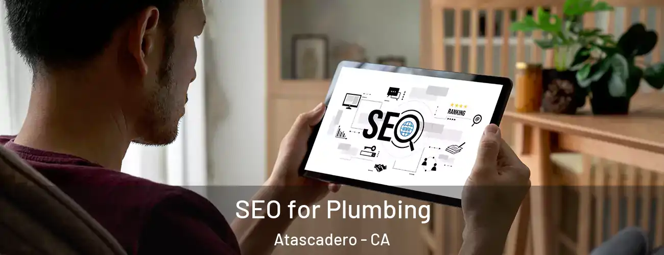  SEO for Plumbing Atascadero - CA