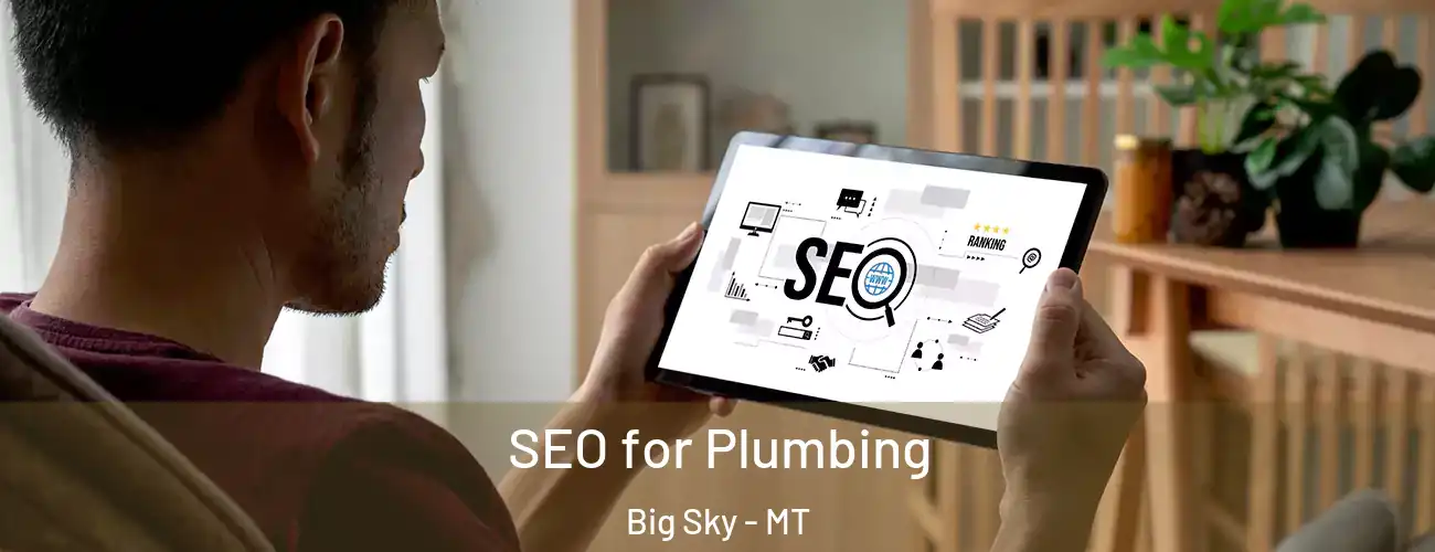  SEO for Plumbing Big Sky - MT