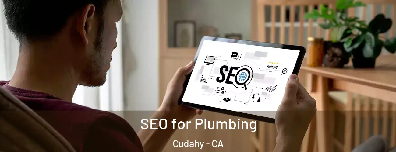  SEO for Plumbing Cudahy - CA