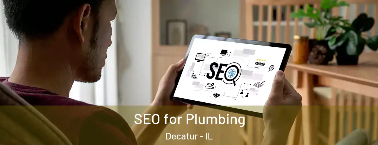 SEO for Plumbing Decatur - IL