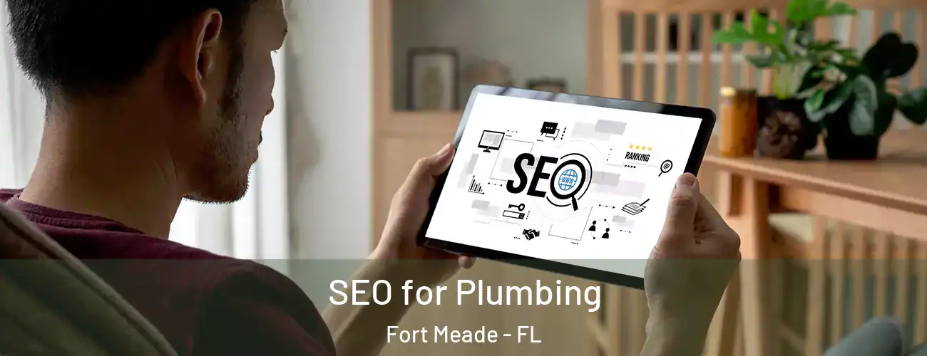  SEO for Plumbing Fort Meade - FL
