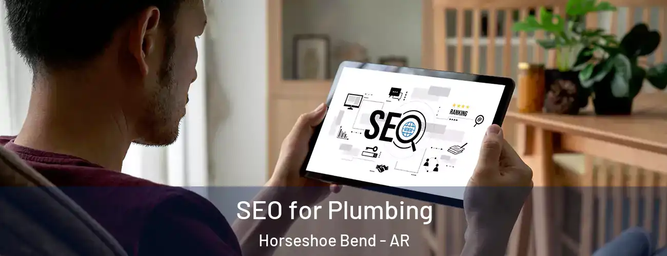  SEO for Plumbing Horseshoe Bend - AR