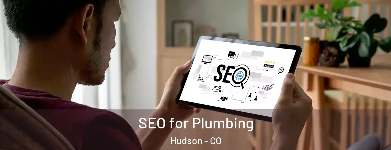  SEO for Plumbing Hudson - CO