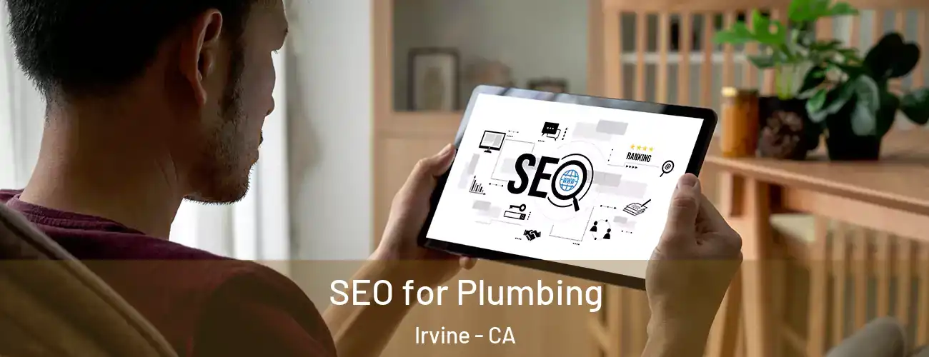 SEO for Plumbing Irvine - CA