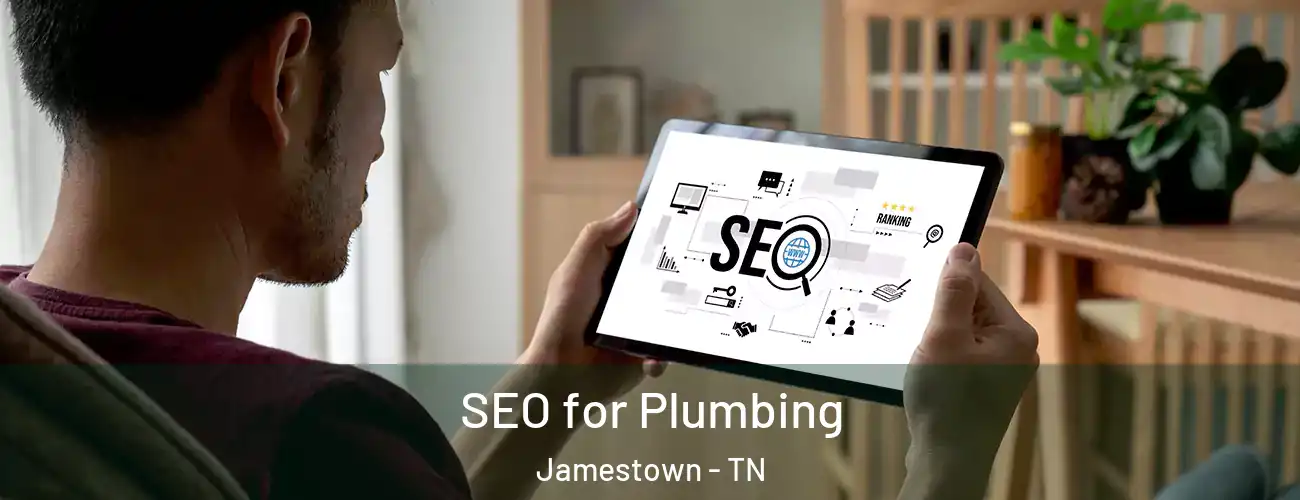  SEO for Plumbing Jamestown - TN