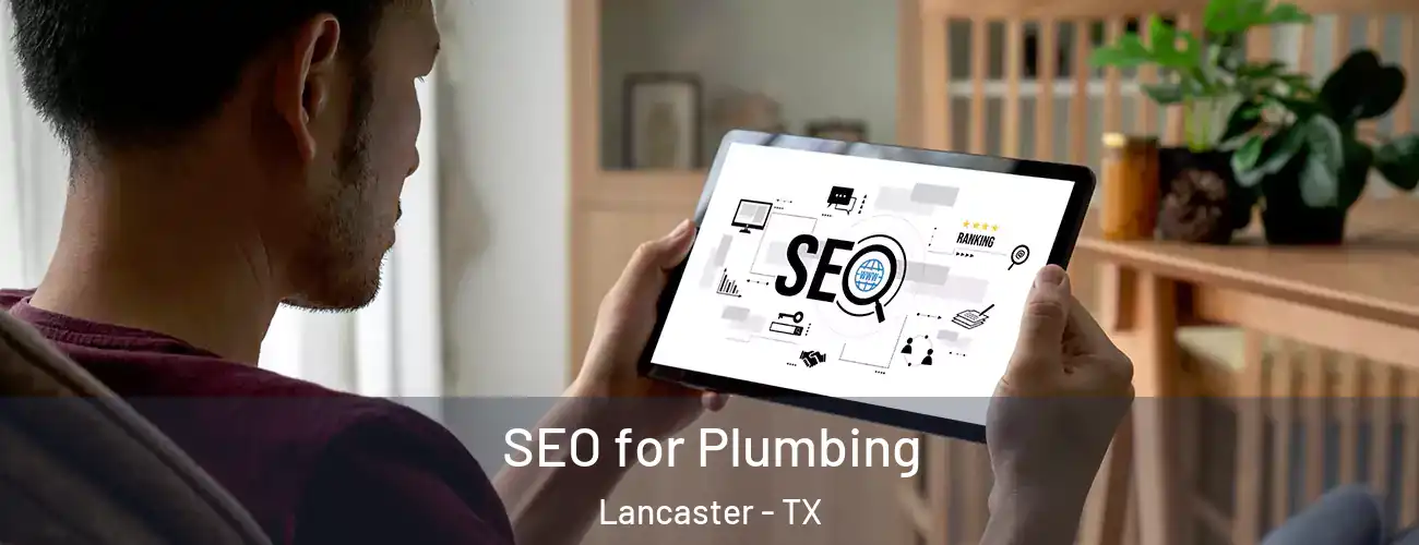  SEO for Plumbing Lancaster - TX