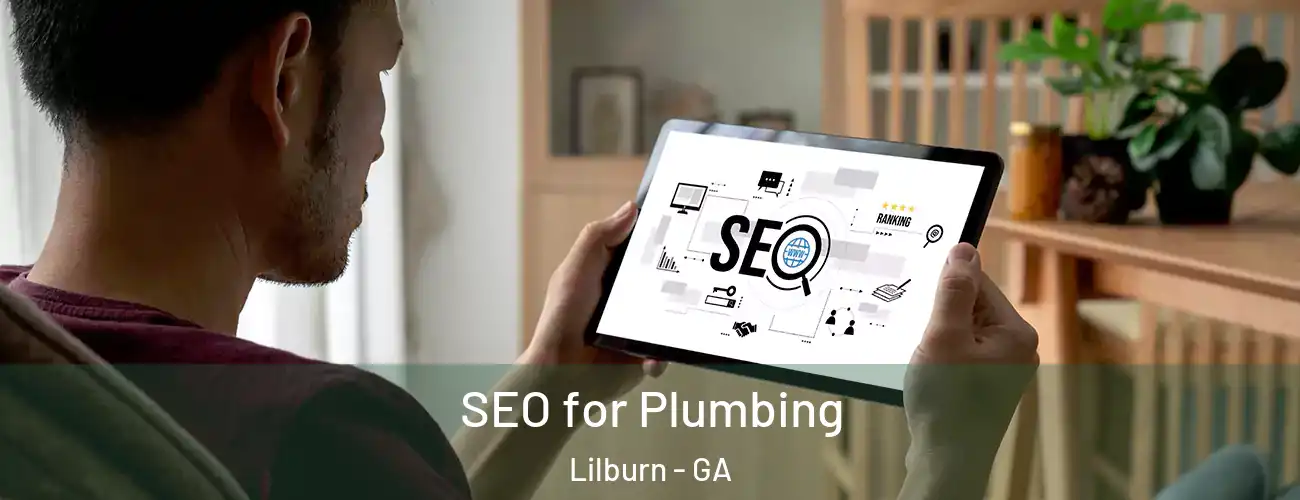  SEO for Plumbing Lilburn - GA