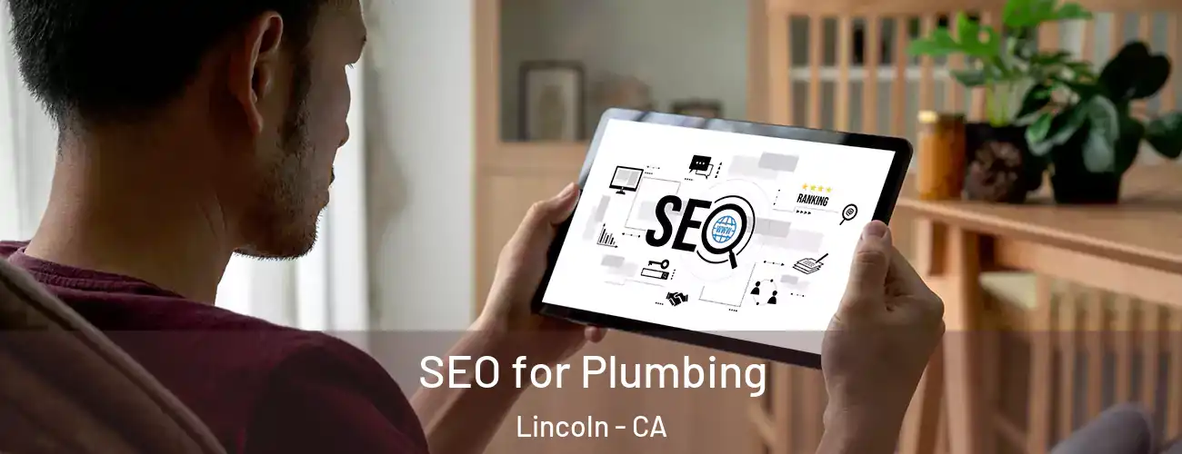  SEO for Plumbing Lincoln - CA