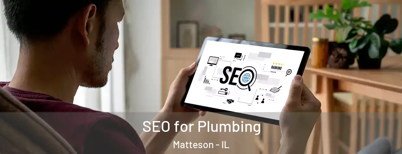  SEO for Plumbing Matteson - IL
