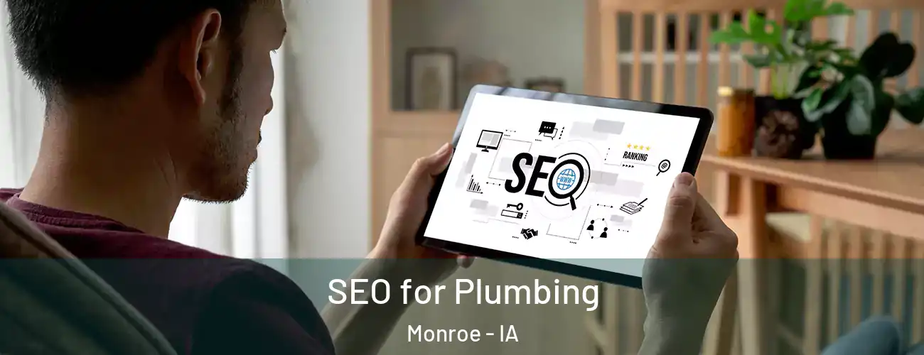  SEO for Plumbing Monroe - IA