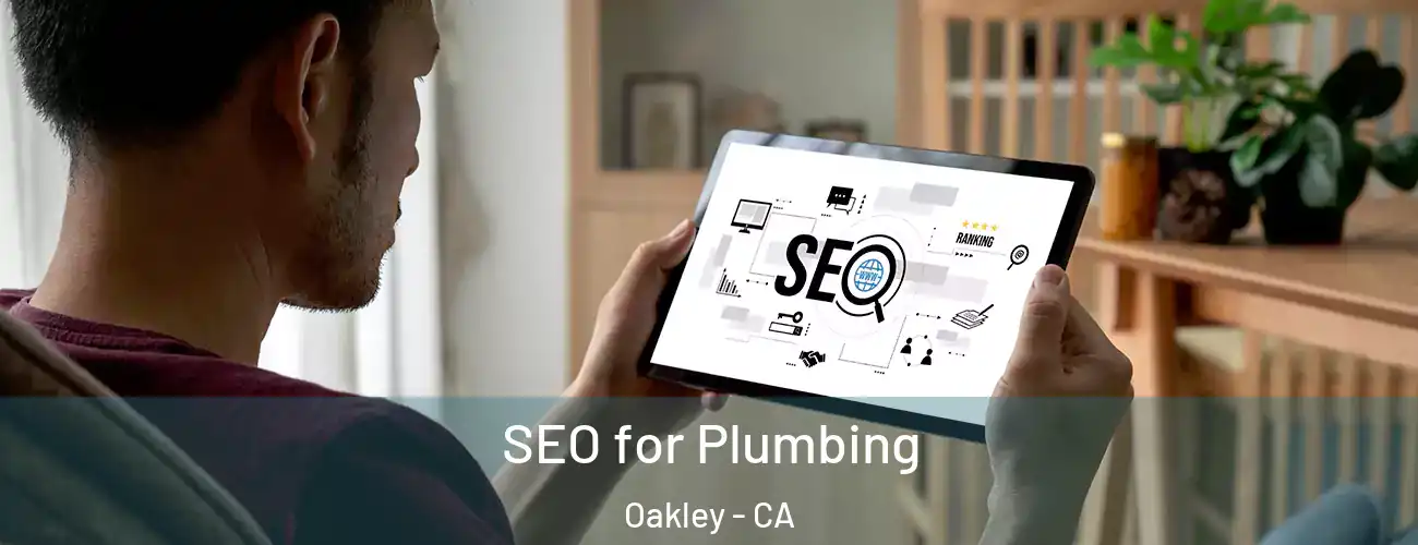  SEO for Plumbing Oakley - CA