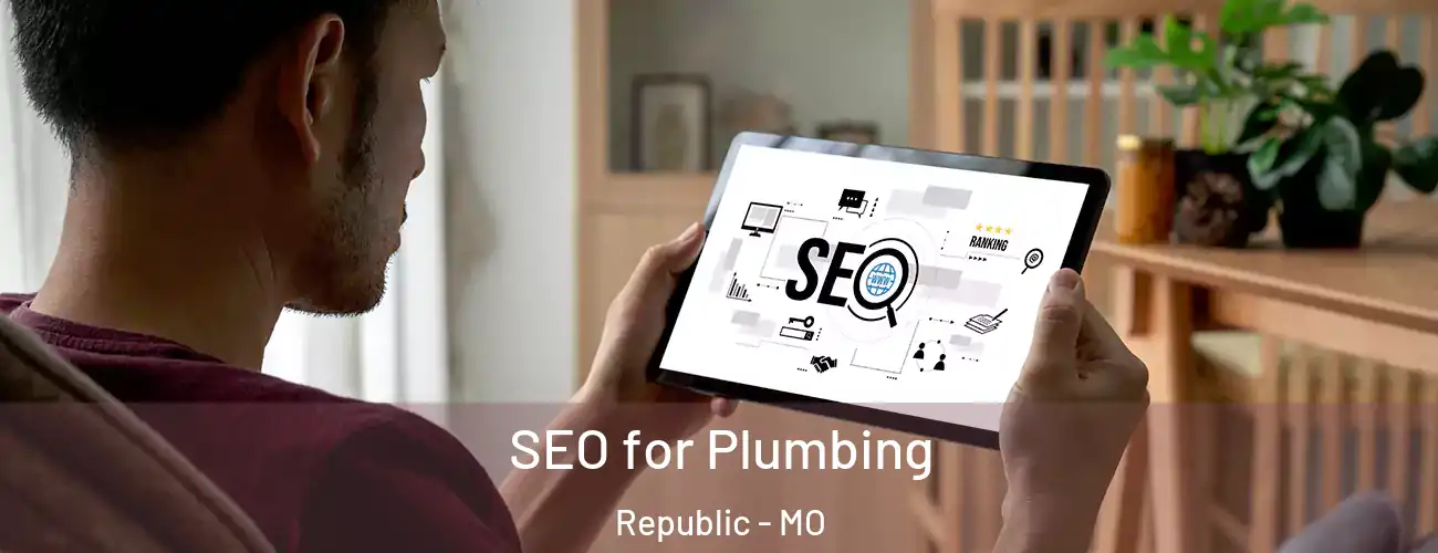  SEO for Plumbing Republic - MO