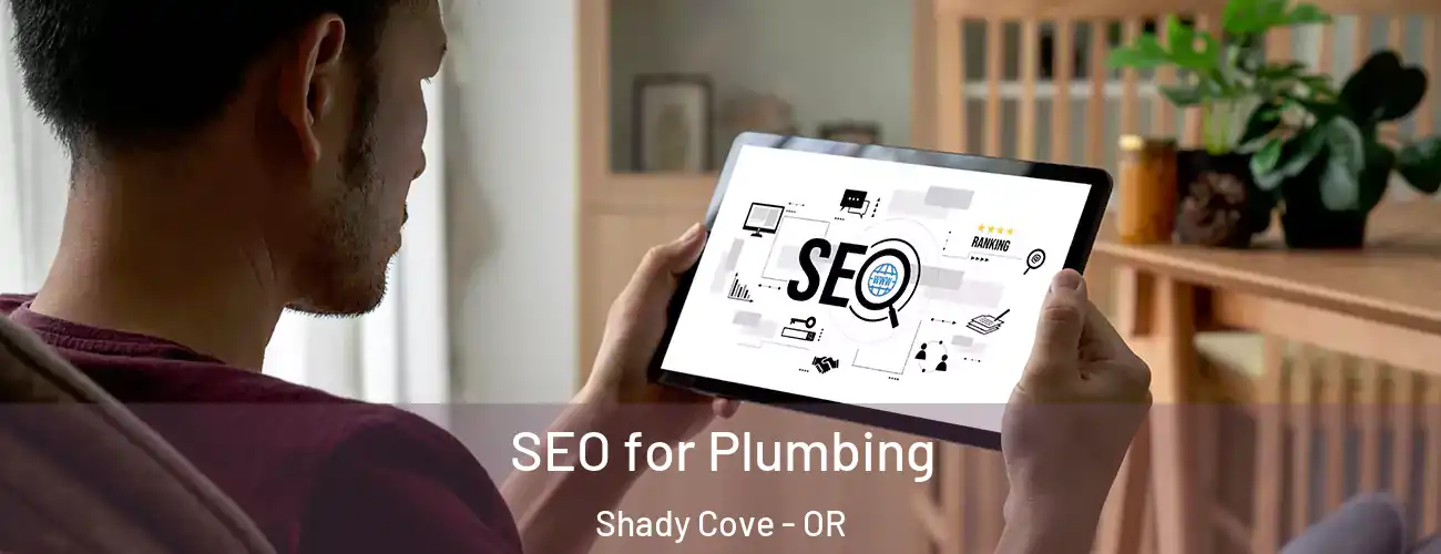 SEO for Plumbing Shady Cove - OR