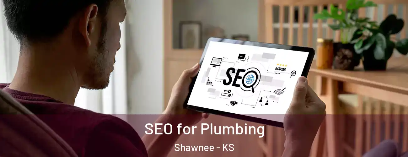  SEO for Plumbing Shawnee - KS