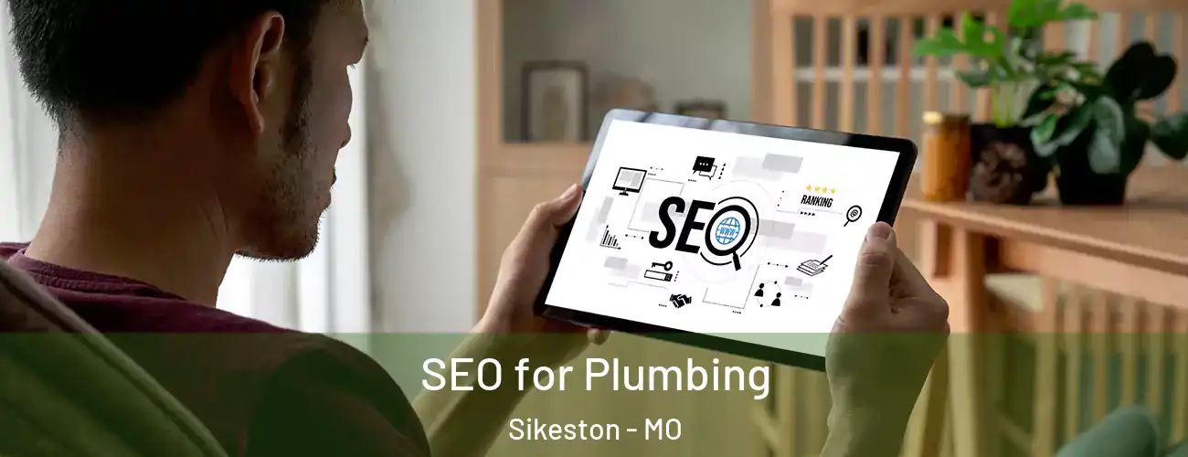  SEO for Plumbing Sikeston - MO