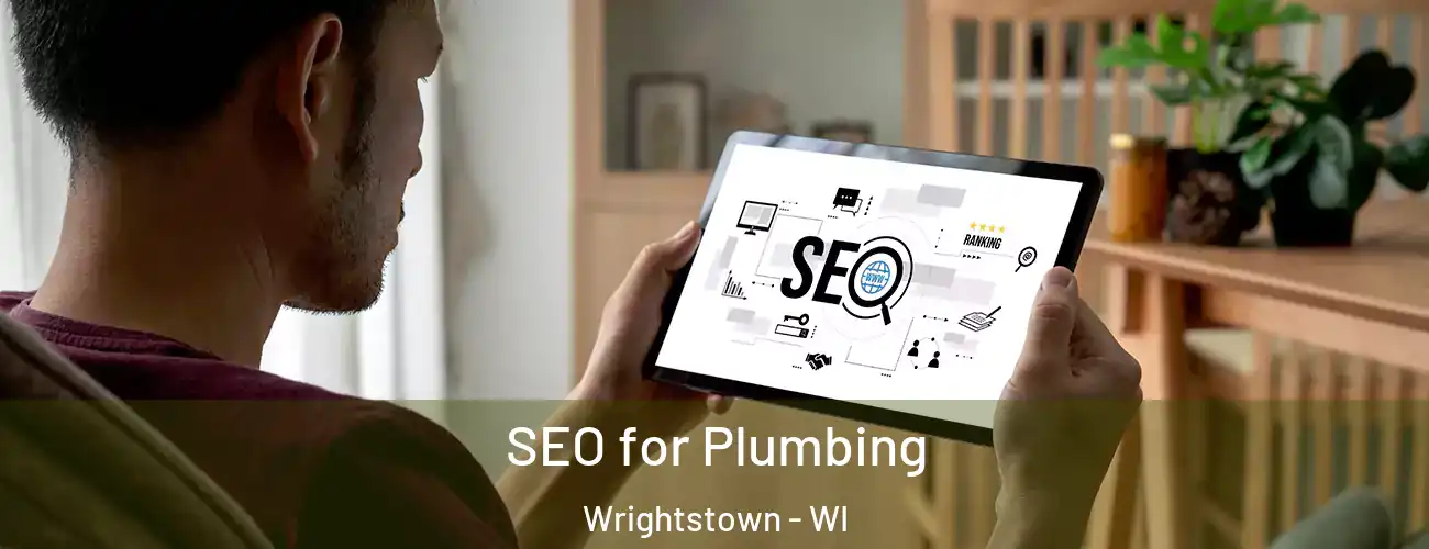  SEO for Plumbing Wrightstown - WI
