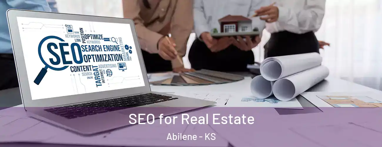  SEO for Real Estate Abilene - KS
