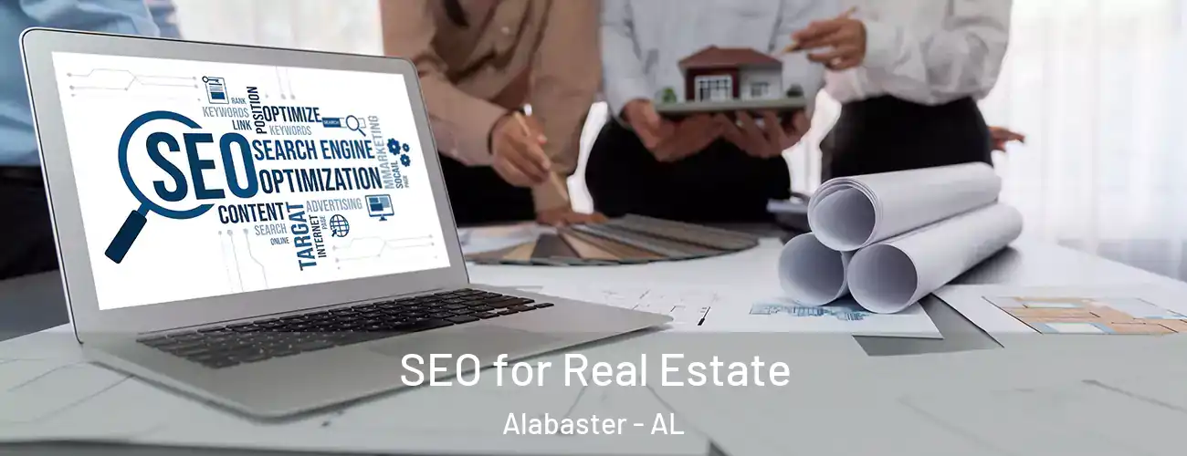  SEO for Real Estate Alabaster - AL