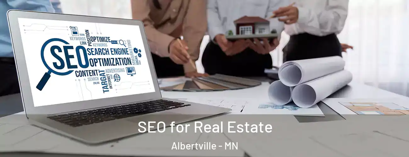 SEO for Real Estate Albertville - MN