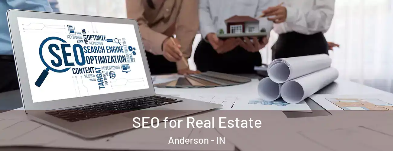  SEO for Real Estate Anderson - IN