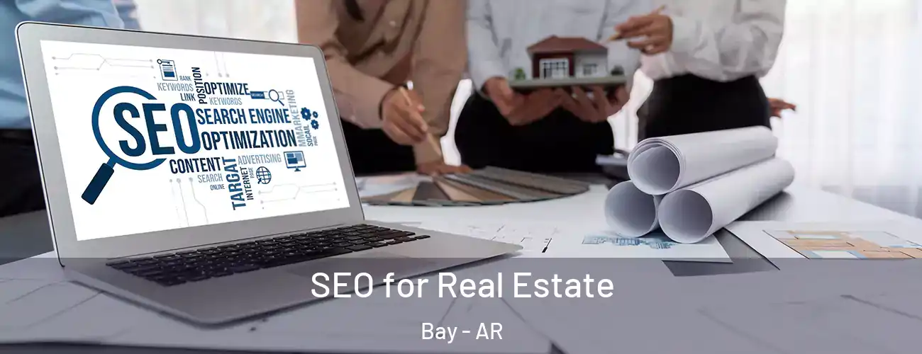  SEO for Real Estate Bay - AR